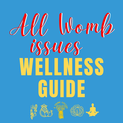 ALL WOMB ISSUES WELLNESS GUIDE